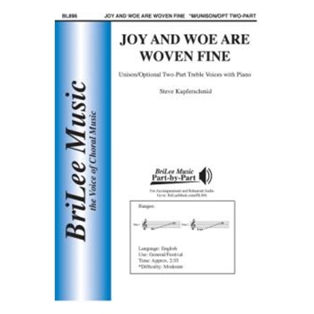 Joy and Woe are Woven Fine by Kupferschmid Steve for Unison/2-Part and Piano
