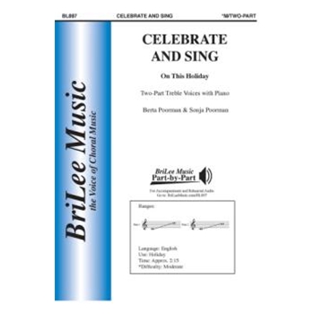 Celebrate and Sing On This Holiday by Poorman Sonja and Berta Poorman Berta  Po for 2-Part and Piano