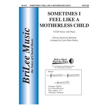 Sometimes I Feel Like A Motherless Child by - Bailey Lynn Shaw - for T(T)B and Piano