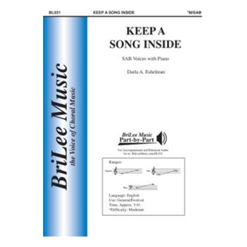 Keep a Song Inside by Eshelman Darla Eshelman Darla A. for SAB and Piano