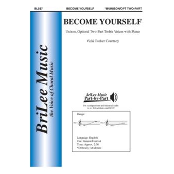 Become Yourself by Courtney Vicki Tucker for Unison/2-Part and Piano