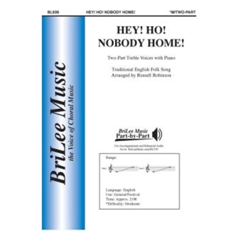 Hey Ho Nobody Home by - Robinson Russell L - for 2-Part and Piano