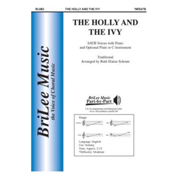 Holly & The Ivy by Traditional - Schram Ruth Elaine - for SATB and Piano