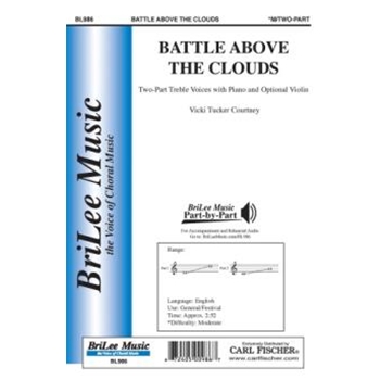 Battle Above the Clouds by Courtney Vicki Tucker John Parker for 2-Part and Piano