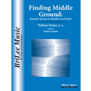 Finding Middle Ground Tools for Success in Middle-Level Choir