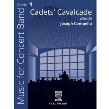 Cadets Cavalcade by Compello Joseph for Concert March