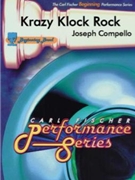 Krazy Klock Rock by Compello Joseph for Concert Band