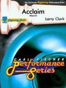 Acclaim March by Clark Larry for Concert March