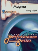 Magma by Clark Larry for Concert Band