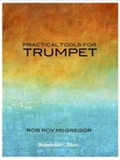 Practical Tools for Trumpet by McGregor Rob Roy for Trumpet
