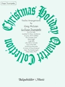 Christmas Holiday Quartet Collection by Various - McLean Greg - for 4 Trumpets