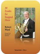 30 Etudes for Stopped Horn by Ward Robert for