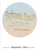 Ekphrastic Dances For Brass Quintet by Smith Isaac for