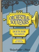 Orchestral Souvenirs duets for trumpets by Mueller Neil for