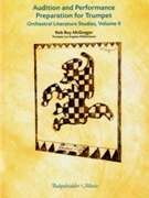 Audition & Performance Prep For Tpt V.2 by McGregor Rob Roy for Trumpet Orchestral Excerpt (Vol 2)