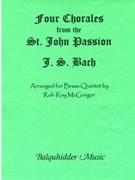 Four Chorales from St. Johns Passion by Bach Johann Sebastian - McGregor Rob Roy - for