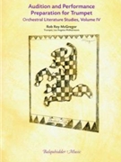Audition & Performance Prep For Tpt V.4 by McGregor Rob Roy for Trumpet Orchestral Excerpt (Vol 4)