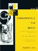 Fundamentals For Brass Bk 1 by Bing W for Trumpet Method (Vol 1)