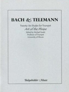 Art Of The Phrase by Bach and Telemann - Ewald Michael - for Trumpet Method