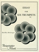 Essay for Six Trumpets by McGregor Rob Roy for