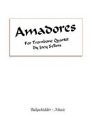 Amadores by Sellers J for Trombone Quartet