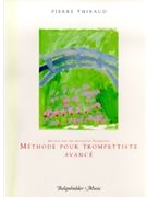 Method For The Advanced Trumpeter by Thibaud P for Trumpet Method