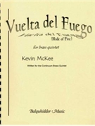Vuelta del Fuego by McKee Kevin for Brass Quintet
