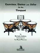 Exercises Etudes & Solos For The Timpani by Carroll Raynor for Timpani Method