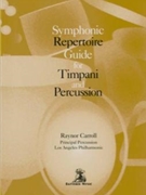 Symphonic Repertoire Guide - Timp & Perc by - Carroll Raynor - for Percussion Text/