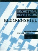 Orchestral Repertoire For Glockenspiel by Raynor Carroll - Carroll Raynor - for Glockenspiel Orchestral Excerpt (Vol 1)