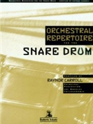 Orchestral Repertoire For The Snare Drum by Raynor Carroll - Carroll Raynor - for Snare Drum Orchestral Excerpt