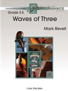 Waves of Three by Revell Mark for String Orchestra