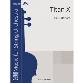 Titan X by Barker Paul for String Orchestra