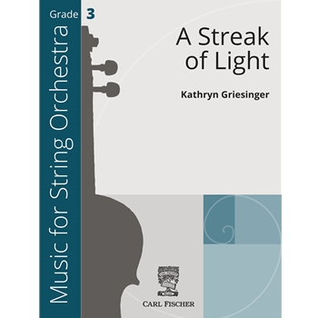 A Streak of Light by Griesinger Kathryn for String Orchestra