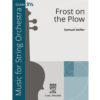 Frost on the Plow by Gelfer Samuel for String Orchestra