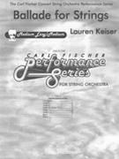 Ballade for Strings by Keiser Lauren for