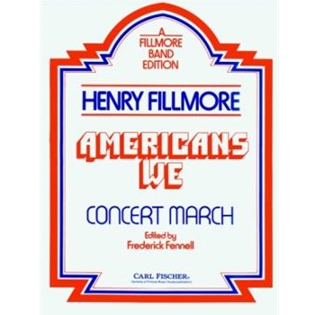 Americans We by Fillmore Henry - Fennell Frederick - for Concert March
