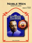Noble Men by Fillmore Henry - Foster Robert E - for Concert March