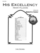 His Excellency by Fillmore Henry - Foster Robert E - for