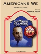 Americans We by Fillmore Henry - Foster Robert E - for Concert March