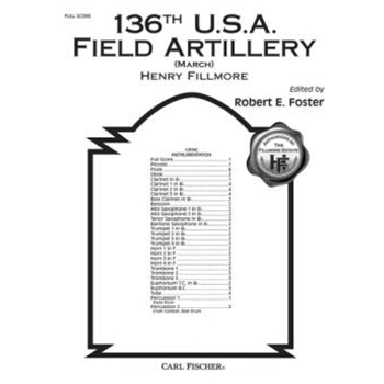 136th U.S.A. Field Artillery by Fillmore Henry - Foster Robert E - for Full Score