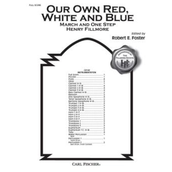 Our Own Red White and Blue March and One Step by Fillmore Henry - Foster Robert E - for Study Score