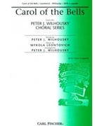 Carol Of The Bells by Leontovych Mykola Dmytrovych - Wilhousky Peter J - Peter J. Wilhousky for SATB