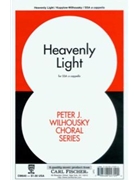 Heavenly Light by Kopylow - Wilhousky Peter J - for SSA