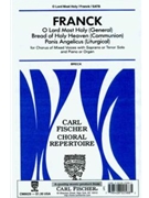 O Lord Most Holy (General) Bread of Holy Heaven (Communion) Panis Angelicus (Liturgical) by Franck Cesar - Breck Edward S - for