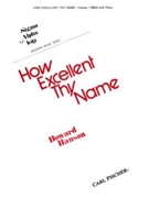 How Excellent Thy Name by Hanson Howard Anonymous for SSAA