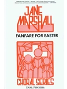 Fanfare For Easter by Marshall Anonymous for SATB