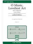 O Music Loveliest Art - Musica Liebliche Kunst by Widmann Erasmus - Knight Gerald - for SATB a cappella