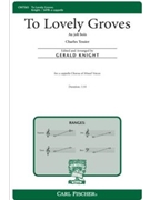 To Lovely Groves - Au joli bois by Tessier Charles - Knight Gerald - for SATB a cappella