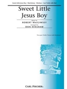Sweet Little Jesus Boy by MacGimsey Robert - Hinshaw Don - Robert MacGimsey for Unison/2-Part and Piano